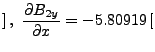 $\displaystyle ] \, , \, \, \frac{\partial B_{2y}}{\partial x} = -5.80919 \,[$