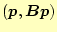 $\displaystyle (\boldsymbol{p},\boldsymbol{Bp})$