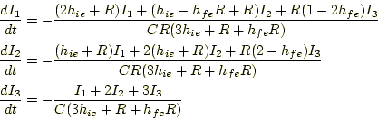 \begin{equation*}\begin{aligned}\frac{dI_1}{dt}&= -\frac{(2h_{ie}+R)I_1+(h_{ie}-...
...}{dt}&= -\frac{I_1+2I_2+3I_3}{C(3h_{ie}+R+h_{fe}R)} \end{aligned}\end{equation*}