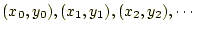 $ (x_0,y_0), (x_1,y_1), (x_2,y_2), \cdots $