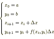 \begin{equation*}\left\{ \begin{aligned}&x_0=a\\ &y_0=b\\ &x_{i+1}=x_i+\Delta x\\ &y_{i+1}=y_i+f(x_i,y_i)\Delta x\\ \end{aligned} \right.\end{equation*}