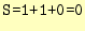 $\displaystyle \tw {S=1+1+0=0} $