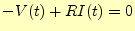 $\displaystyle -V(t)+RI(t)=0$