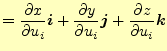 $\displaystyle = \if 11 \frac{\partial x}{\partial u_i} \else \frac{\partial^{1}...
...}{\partial u_i} \else \frac{\partial^{1} z}{\partial u_i^{1}}\fi \boldsymbol{k}$
