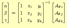 $\displaystyle \begin{bmatrix}\alpha \\ \beta \\ \gamma \end{bmatrix} = \begin{b...
...1} \begin{bmatrix}A_{\theta\,i} \\ A_{\theta\,j} \\ A_{\theta\,k} \end{bmatrix}$