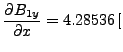 $\displaystyle \frac{\partial B_{1y}}{\partial x} = 4.28536 \,[$