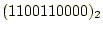 $ (1100110000)_2$