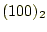 $ (100)_2$