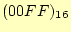 $ (00FF)_{16}$