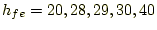 $ {h_{fe}=20,28,29,30,40}$