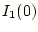 $ I_1(0)$