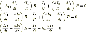 \begin{equation*}\begin{aligned}&\left(-h_{fe}\frac{dI_3}{dt}-\frac{dI_1}{dt}\ri...
...{dt}\right)R- \frac{I_3}{C}-h_{ie}\frac{dI_3}{dt}=0 \end{aligned}\end{equation*}