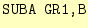 $\displaystyle \texttt{SUBA GR1,B}$