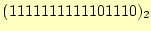 $ (1111111111101110)_2$