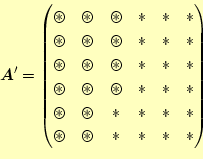 \begin{equation*}\begin{aligned}\boldsymbol{A}^\prime = \begin{pmatrix}\circleda...
...ledast & \ast & \ast & \ast & \ast \ \end{pmatrix} \end{aligned}\end{equation*}