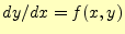 $ dy/dx=f(x,y)$