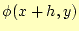 $\displaystyle \phi(x+h,y)$