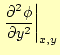 $\displaystyle \left.\frac{\partial^2\phi}{\partial y^2}\right\vert _{x,y}$