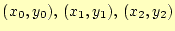 $ (x_0,y_0),\,(x_1,y_1),\,(x_2,y_2)$