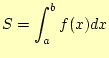 $\displaystyle S=\int_a^bf(x)dx$